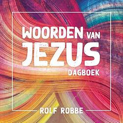 Foto van Woorden van jezus - rolf robbe - paperback (9789043537391)