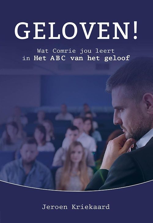 Foto van Geloven! - jeroen kriekaard - ebook