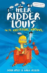 Foto van Heer ridder louis en de vreselijke vrouwe - myles mcleod - ebook (9789048861484)