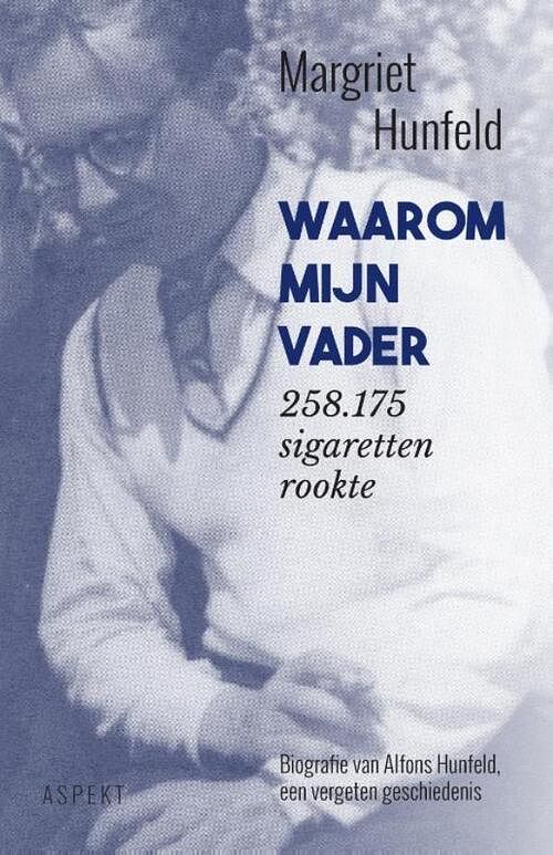 Foto van Waarom mijn vader 258.175 sigaretten rookte - margriet hunfeld - ebook (9789464625813)