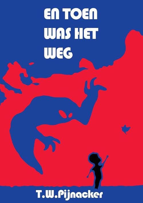 Foto van En toen was het weg - t.w. pijnacker - paperback (9789464063738)