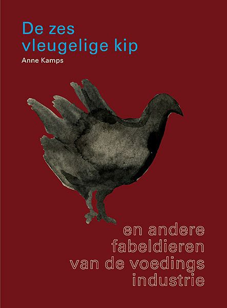 Foto van De zesvleugelige kip - anne kamps - hardcover (9789462262331)