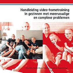 Foto van Handleiding video-hometraining in gezinnen met meervoudige en complexe problemen - mariëtte braam - paperback (9789088506475)