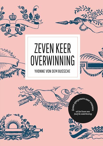 Foto van Zeven keer overwinning - yvonne von dem bussche - paperback (9789083224060)