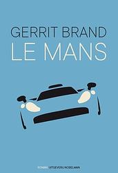 Foto van Le mans - gerrit brand - ebook (9789491737800)