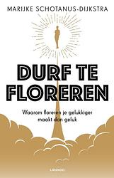 Foto van Durf te floreren - marijke schotanus-dijkstra - ebook (9789401462372)