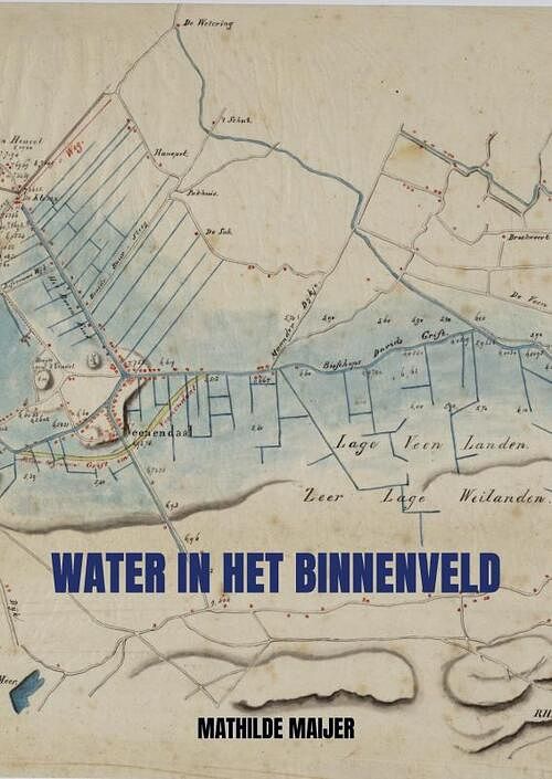 Foto van Water in het binnenveld - mathilde maijer - paperback (9789464356786)