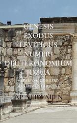 Foto van Genesis exodus leviticus numeri deuteronomium jozua - ap verwaijen - paperback (9789464654134)