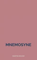 Foto van Mnemosyne - martin mohàr - paperback (9789464921335)