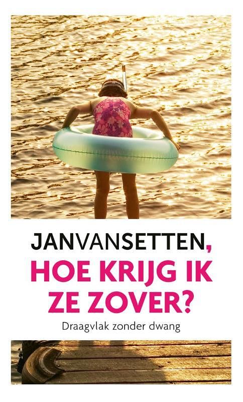 Foto van Hoe krijg ik ze zover - hardcover (9789082799958)