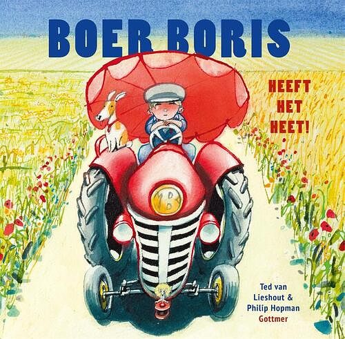 Foto van Boer boris heeft het heet - ted van lieshout - hardcover (9789025773243)