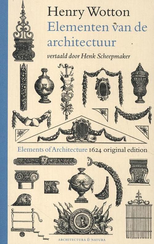 Foto van Henry wotton - elementen van de architectuur - wolbert vroom - paperback (9789461400703)