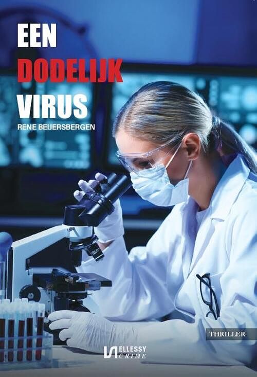 Foto van Een dodelijk virus - rene beijersbergen - paperback (9789464498806)
