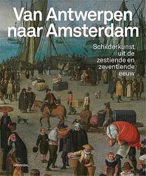 Foto van Van antwerpen naar amsterdam - koenraad jonckheere - paperback (9789464666120)