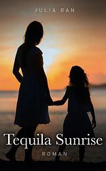 Foto van Tequila sunrise - julia ran - paperback (9789464640748)