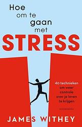 Foto van Hoe om te gaan met stress - james withey - paperback (9789464711042)