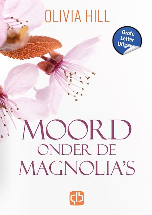 Foto van Moord onder de magnolia's -grote letter uitgave - olivia hill - hardcover (9789036440431)