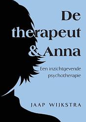 Foto van De therapeut & anna - jaap wijkstra - paperback (9789402240528)