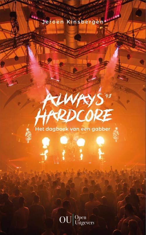 Foto van Always hardcore - jeroen kinsbergen - paperback (9789083280493)