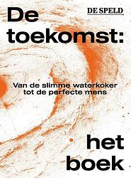 Foto van De toekomst: het boek - de speld - ebook (9789082772166)