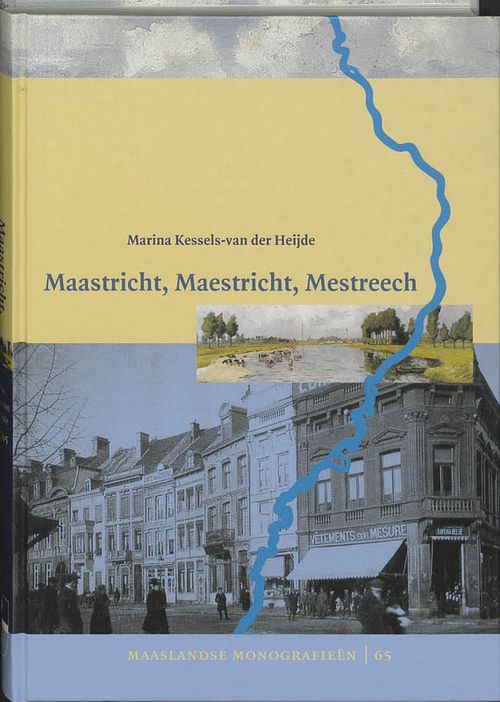 Foto van Maastricht, maestricht, mestreech - m.c.a. kessels-van der heijde - hardcover (9789065507136)