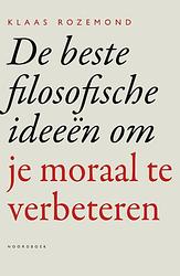 Foto van De beste filosofische ideeën om je moraal te verbeteren - klaas rozemond - paperback (9789056156787)