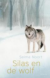 Foto van Silas en de wolf - selma noort - ebook (9789025875862)