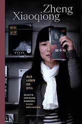 Foto van Als ijzer zo stil - xiaoqiong zheng - paperback (9789056551100)