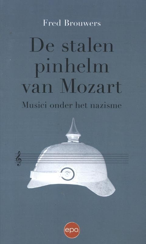 Foto van Stalen pinhelm van mozart - fred brouwers - paperback (9789462673564)