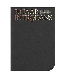 Foto van Vijftig jaar introdans - paperback (9789462623859)