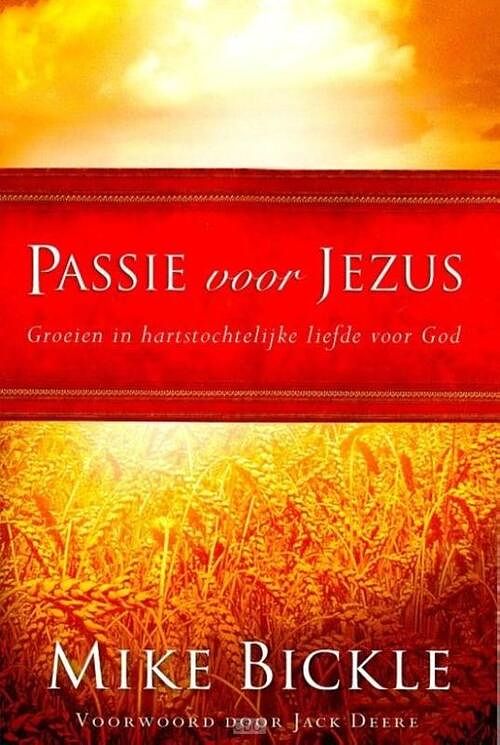 Foto van Passie voor jezus - mike bickle - paperback (9789079026050)