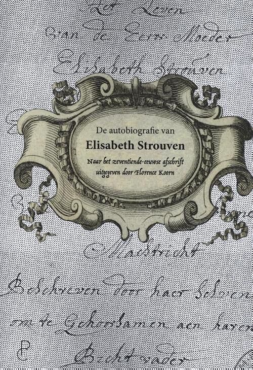 Foto van De autobiografie van elisabeth strouven (1600-1661) - elisabeth strouven - paperback (9789083113623)