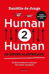 Foto van Human2human: de nieuwe klantrelatie, herziene editie - daniëlle de jonge - paperback (9789089656445)