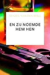 Foto van En zij noemde hem hen - azazel van den berg - paperback (9789464806960)