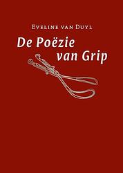 Foto van De poëzie van grip - eveline van duyl - hardcover (9789050482158)