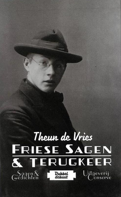 Foto van Friese sagen & terugkeer - theun de vries - ebook (9789490848422)