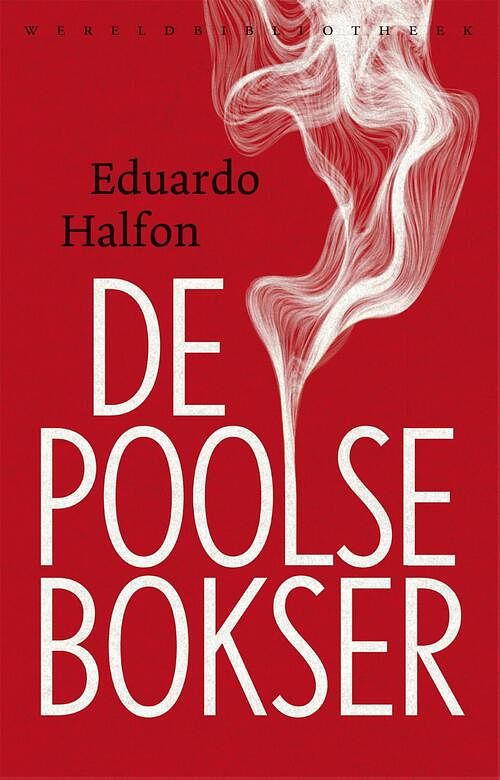 Foto van De poolse bokser - eduardo halfon - ebook (9789028443228)