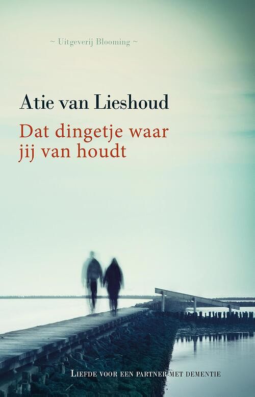 Foto van Dat dingetje waar jij van houdt - atie van lieshoud - ebook (9789082345841)