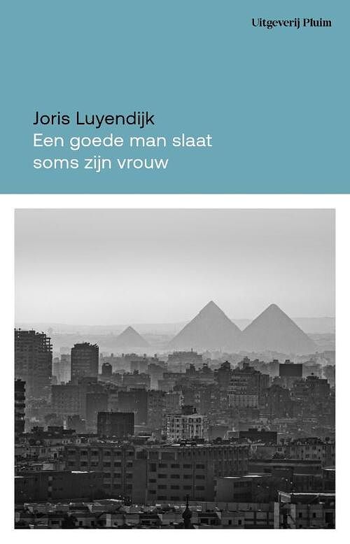 Foto van Een goede man slaat soms zijn vrouw - joris luyendijk - paperback (9789493304772)