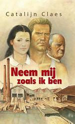 Foto van Neem mij zoals ik ben - catalijn claes - ebook (9789020531558)