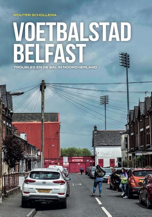 Foto van Voetbalstad belfast - wouter schollema - paperback (9789083235301)