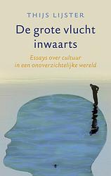 Foto van De grote vlucht inwaarts - thijs lijster - ebook (9789023497691)