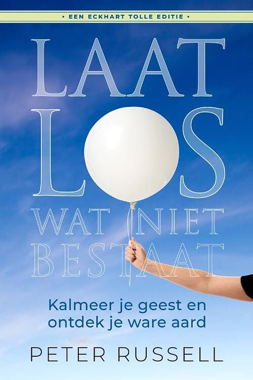 Foto van Laat los wat niet bestaat - peter russell - paperback (9789493300705)