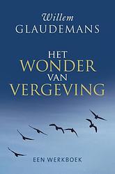 Foto van Het wonder van vergeving - willem glaudemans - ebook (9789020212358)