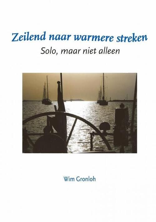 Foto van Zeilend naar warmere streken - wim gronloh - paperback (9789464659214)