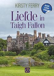 Foto van Liefde in taigh fallon - kirsty ferry - hardcover (9789036440301)