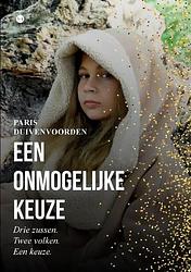 Foto van Een onmogelijke keuze - paris duivenvoorden - paperback (9789464686753)