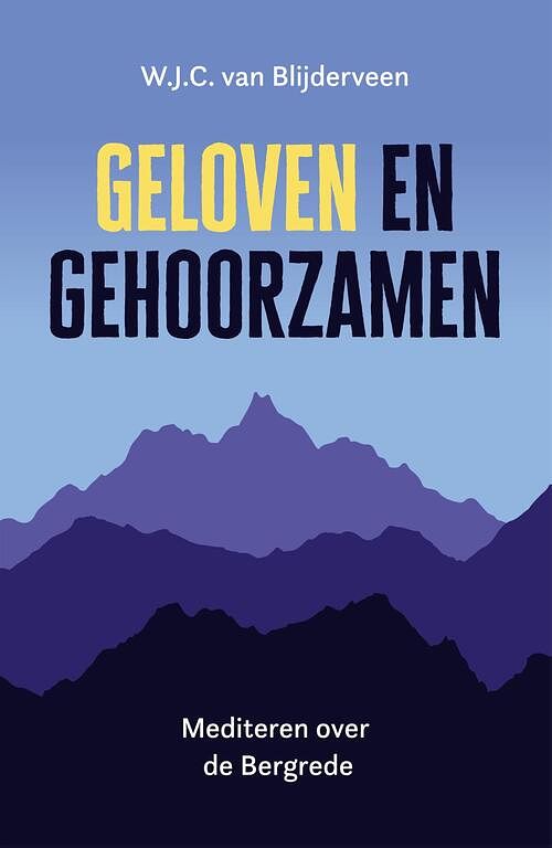 Foto van Geloven en gehoorzamen - w.j.c. van blijderveen - ebook (9789043538220)