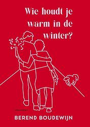 Foto van Wie houdt je warm in de winter? - berend boudewijn - ebook