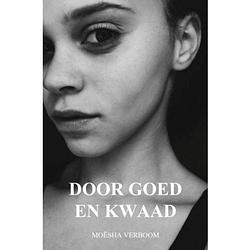 Foto van Door goed en kwaad